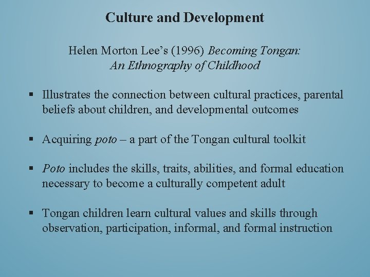 Culture and Development Helen Morton Lee’s (1996) Becoming Tongan: An Ethnography of Childhood §