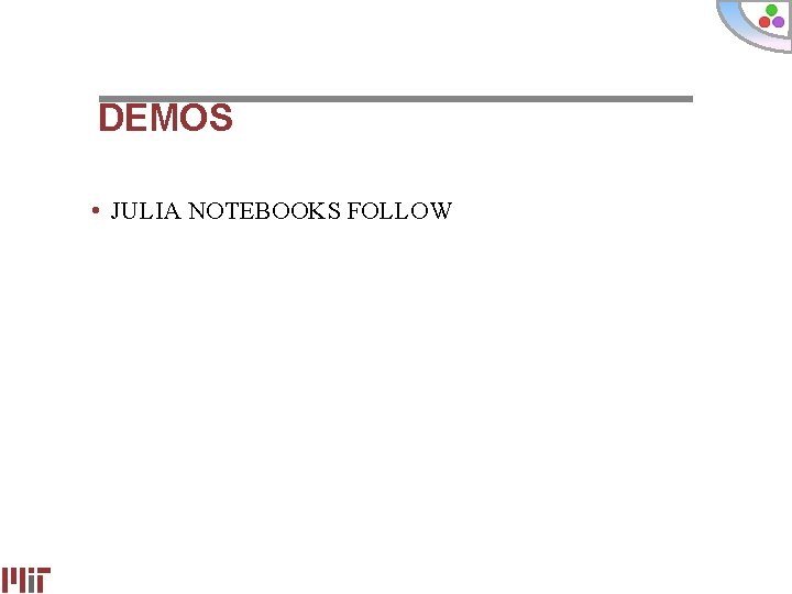 DEMOS • JULIA NOTEBOOKS FOLLOW 