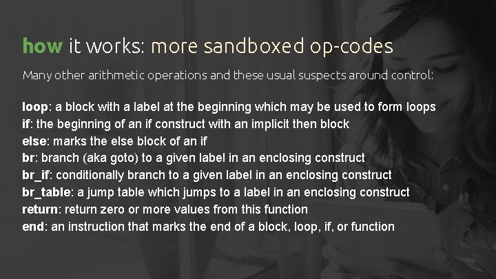 how it works: more sandboxed op-codes Many other arithmetic operations and these usual suspects