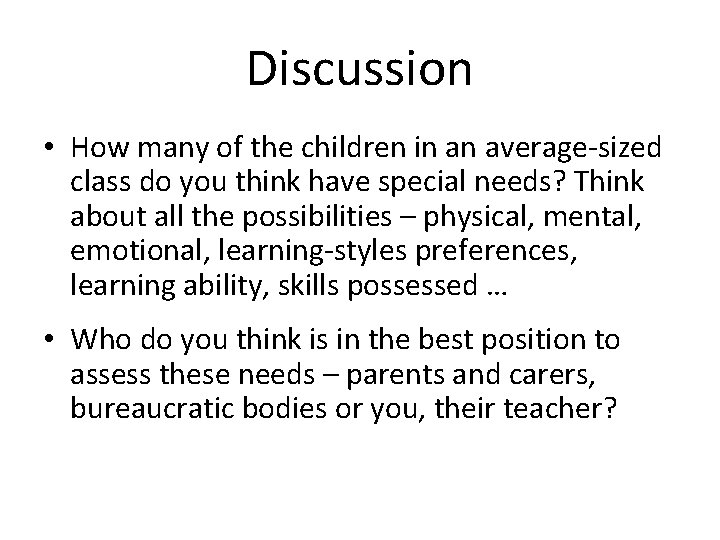 Discussion • How many of the children in an average-sized class do you think