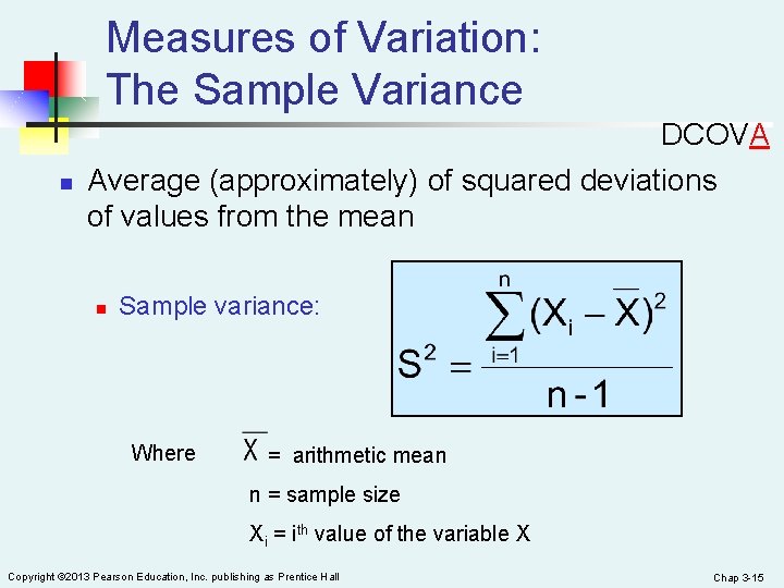 Measures of Variation: The Sample Variance n DCOVA Average (approximately) of squared deviations of