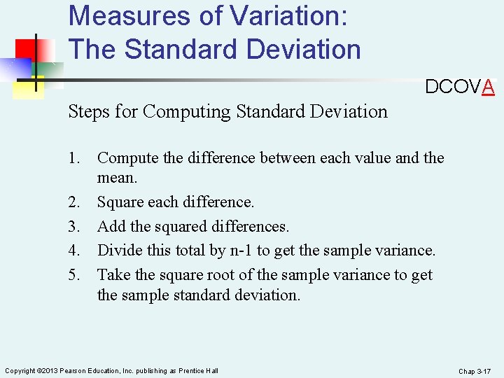 Measures of Variation: The Standard Deviation DCOVA Steps for Computing Standard Deviation 1. 2.