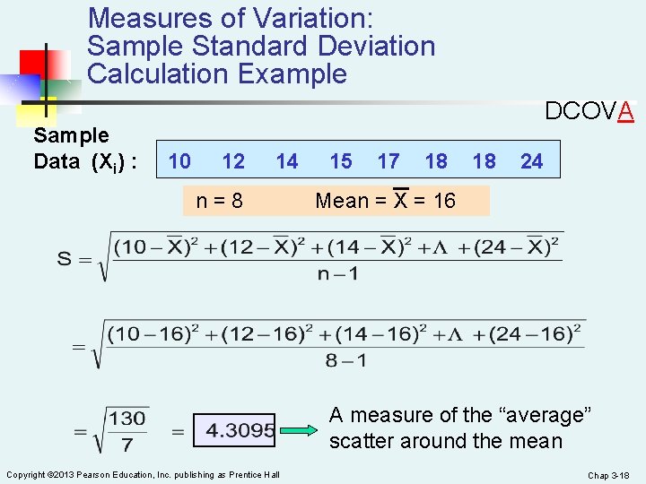 Measures of Variation: Sample Standard Deviation Calculation Example Sample Data (Xi) : DCOVA 10