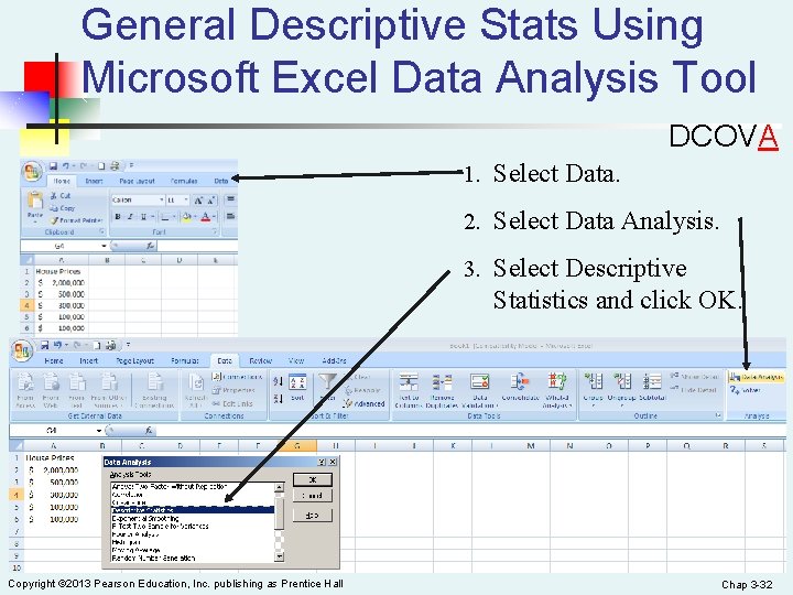 General Descriptive Stats Using Microsoft Excel Data Analysis Tool DCOVA 1. Select Data. 2.
