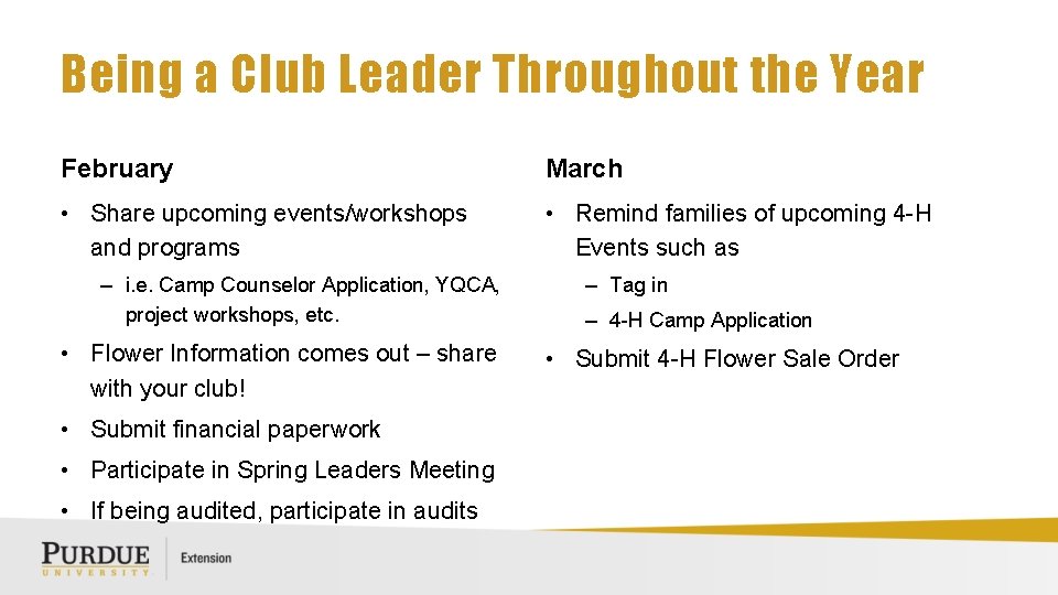 Being a Club Leader Throughout the Year February March • Share upcoming events/workshops and