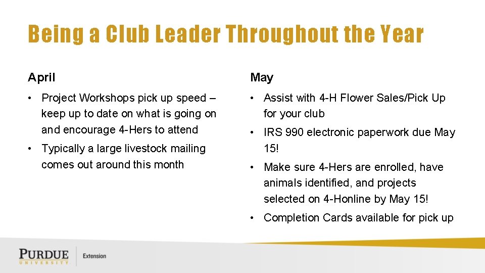 Being a Club Leader Throughout the Year April May • Project Workshops pick up