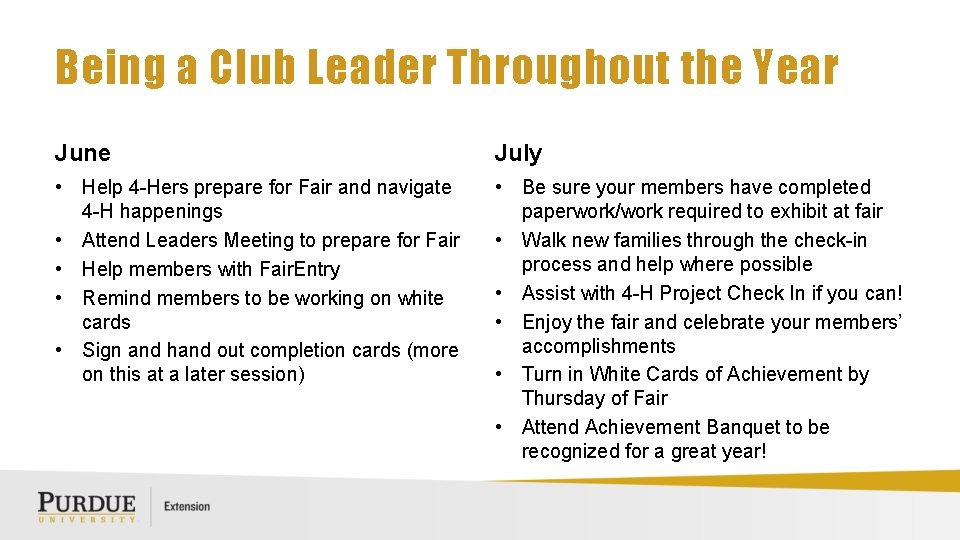 Being a Club Leader Throughout the Year June July • Help 4 -Hers prepare