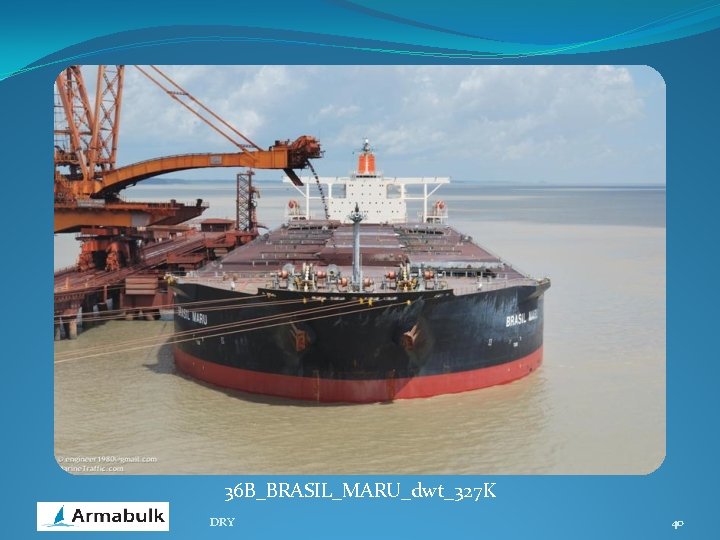 36 B_BRASIL_MARU_dwt_327 K DRY 40 