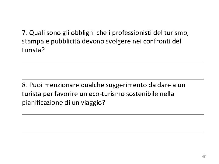 7. Quali sono gli obblighi che i professionisti del turismo, stampa e pubblicità devono