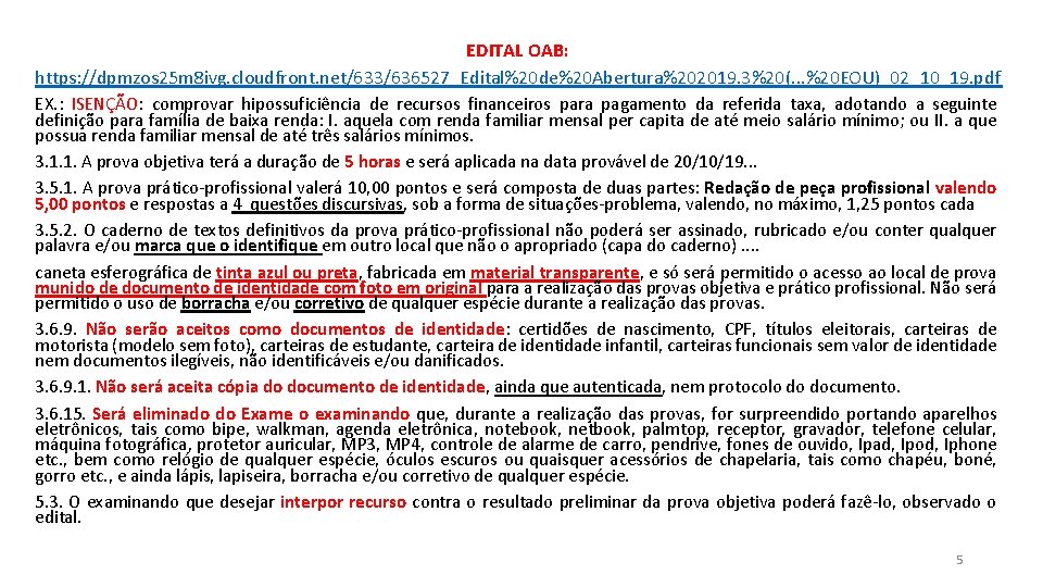 EDITAL OAB: https: //dpmzos 25 m 8 ivg. cloudfront. net/633/636527_Edital%20 de%20 Abertura%202019. 3%20(. .