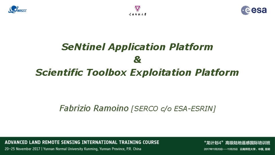 Se. Ntinel Application Platform & Scientific Toolbox Exploitation Platform Fabrizio Ramoino [SERCO c/o ESA-ESRIN]