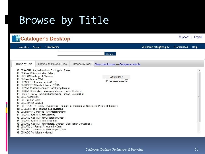 Browse by Title Cataloger's Desktop: Preferences & Browsing 12 