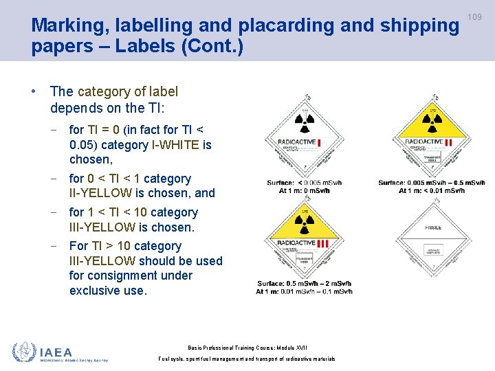 Marking, labelling and placarding and shipping papers – Labels (Cont. ) • The category
