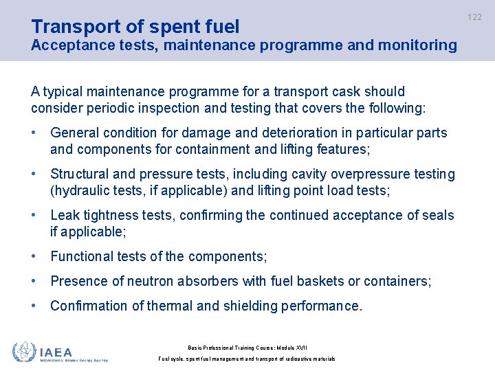 Transport of spent fuel Acceptance tests, maintenance programme and monitoring A typical maintenance programme