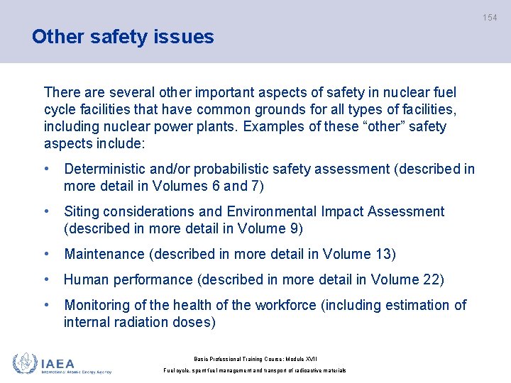 154 Other safety issues There are several other important aspects of safety in nuclear
