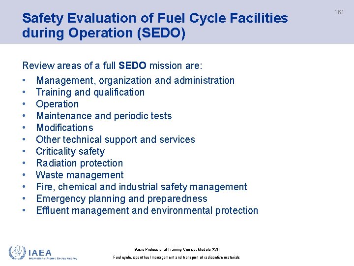Safety Evaluation of Fuel Cycle Facilities during Operation (SEDO) Review areas of a full