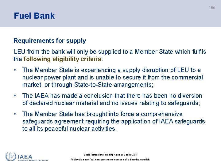 165 Fuel Bank Requirements for supply LEU from the bank will only be supplied