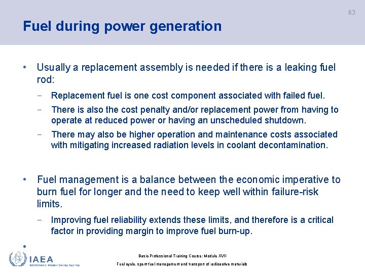 63 Fuel during power generation • Usually a replacement assembly is needed if there