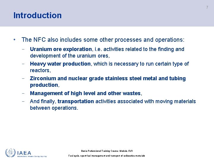 7 Introduction • The NFC also includes some other processes and operations: − Uranium