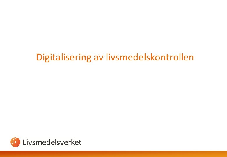 Digitalisering av livsmedelskontrollen 