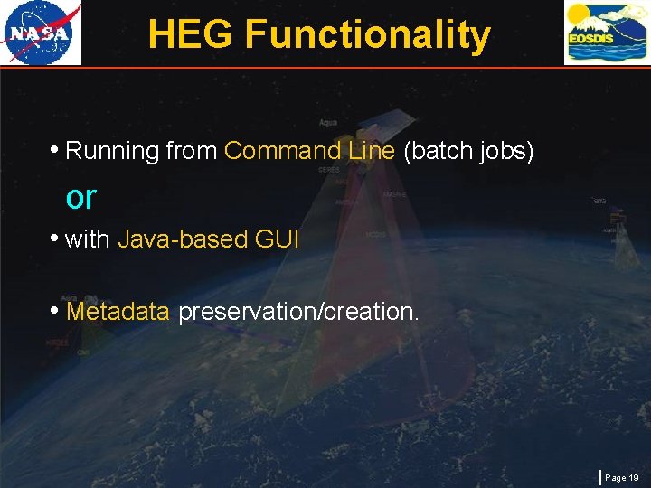 HEG Functionality • Running from Command Line (batch jobs) or • with Java-based GUI