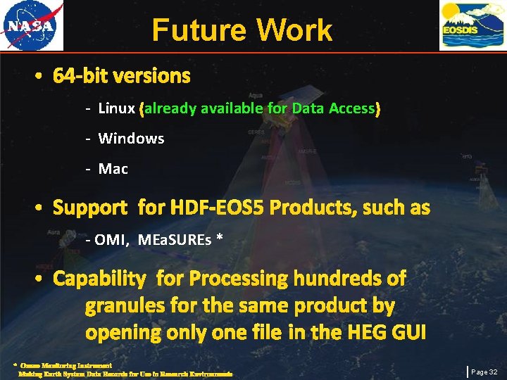 Future Work • 64 -bit versions - Linux (already available for Data Access )