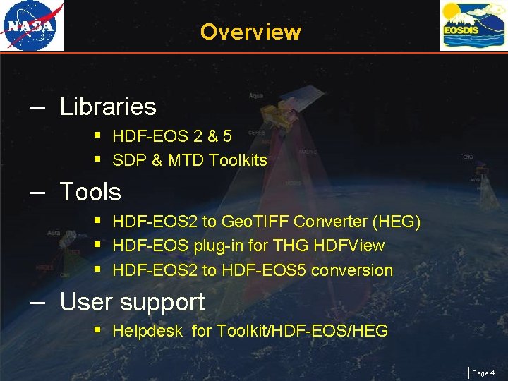 Overview – Libraries § HDF-EOS 2 & 5 § SDP & MTD Toolkits –