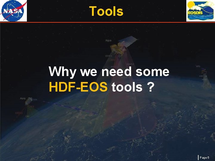 Tools Why we need some HDF-EOS tools ? Page 5 
