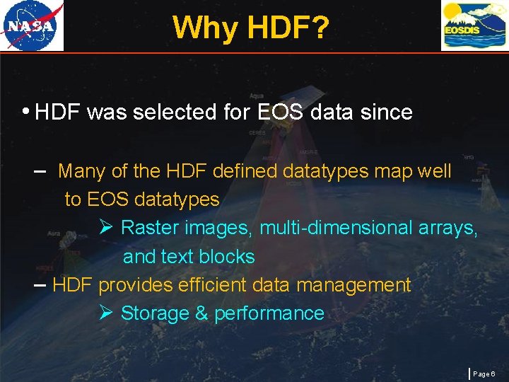 Why HDF? • HDF was selected for EOS data since – Many of the