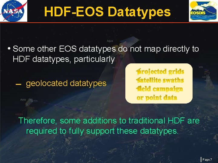 HDF-EOS Datatypes • Some other EOS datatypes do not map directly to HDF datatypes,