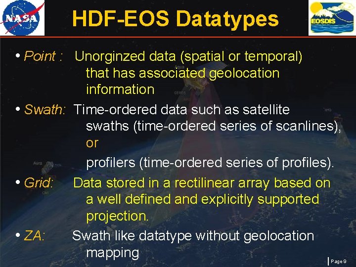 HDF-EOS Datatypes • Point : Unorginzed data (spatial or temporal) that has associated geolocation