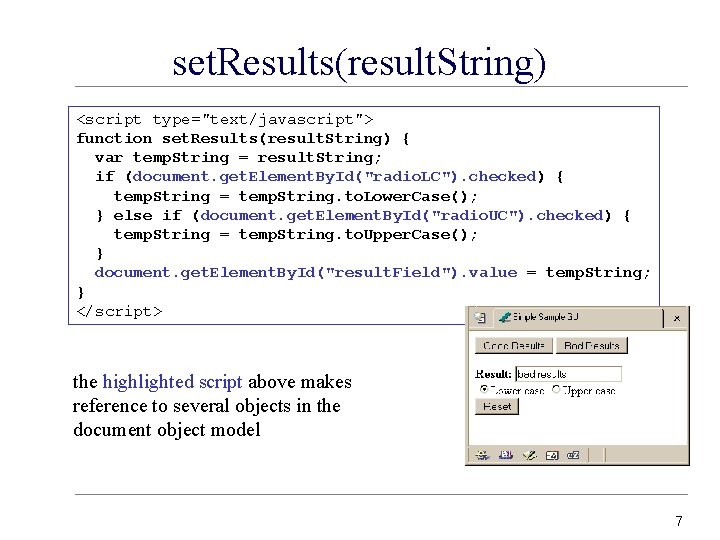 set. Results(result. String) <script type="text/javascript"> function set. Results(result. String) { var temp. String =