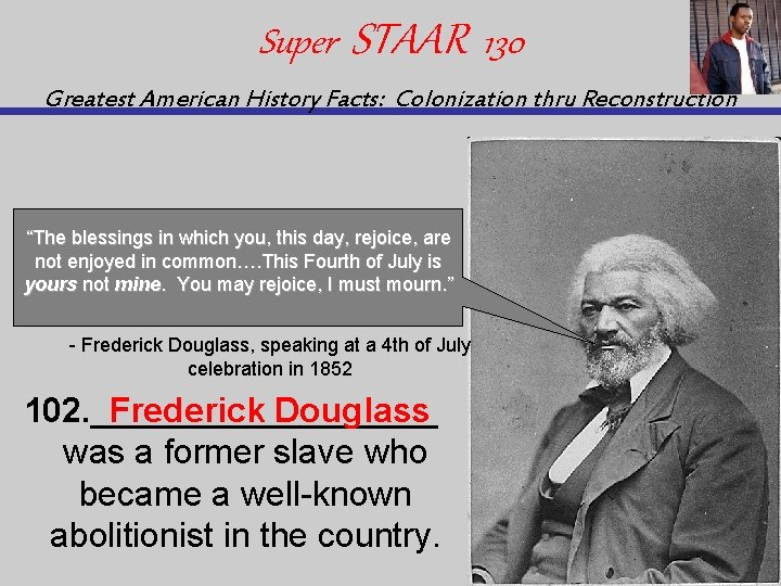 Super STAAR 130 Greatest American History Facts: Colonization thru Reconstruction “The blessings in which