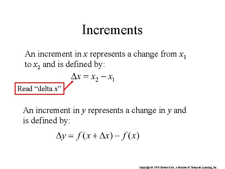 Increments An increment in x represents a change from x 1 to x 2