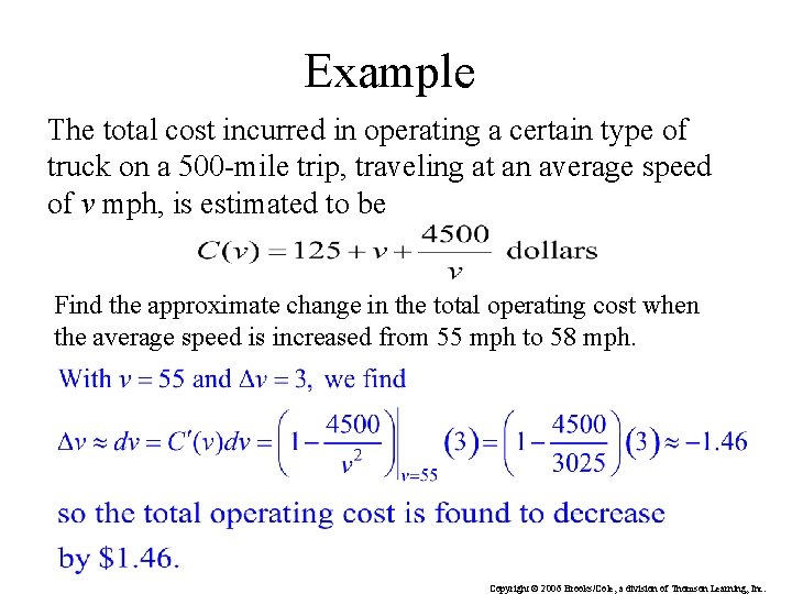 Example The total cost incurred in operating a certain type of truck on a