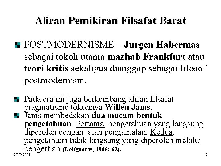 Aliran Pemikiran Filsafat Barat POSTMODERNISME – Jurgen Habermas sebagai tokoh utama mazhab Frankfurt atau