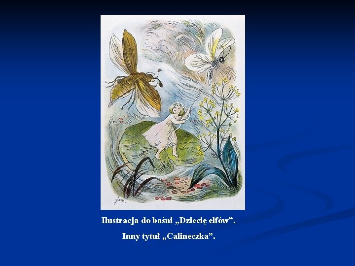 Ilustracja do baśni „Dziecię elfów”. Inny tytuł „Calineczka”. 