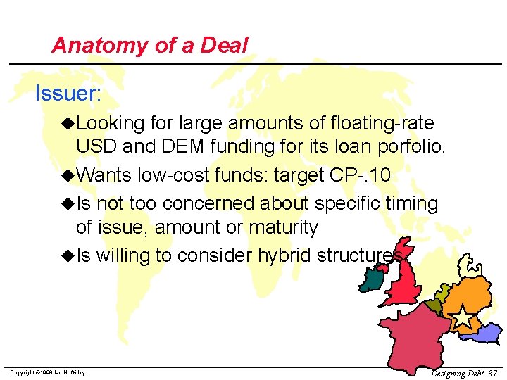Anatomy of a Deal Issuer: u. Looking for large amounts of floating-rate USD and