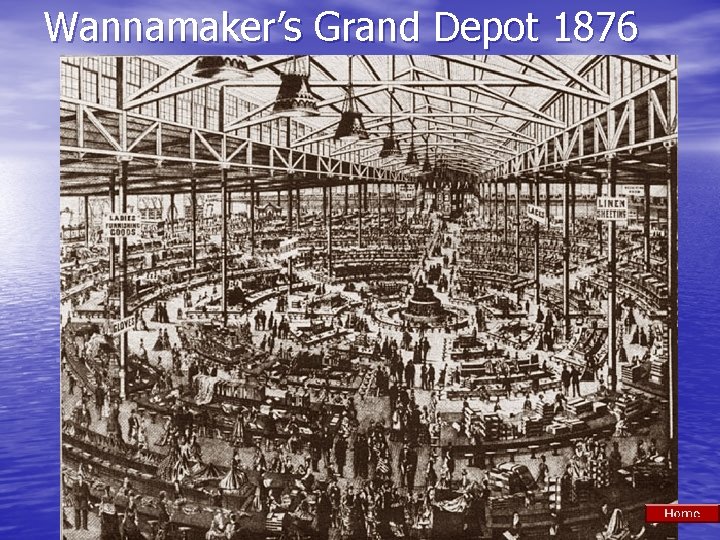 Wannamaker’s Grand Depot 1876 