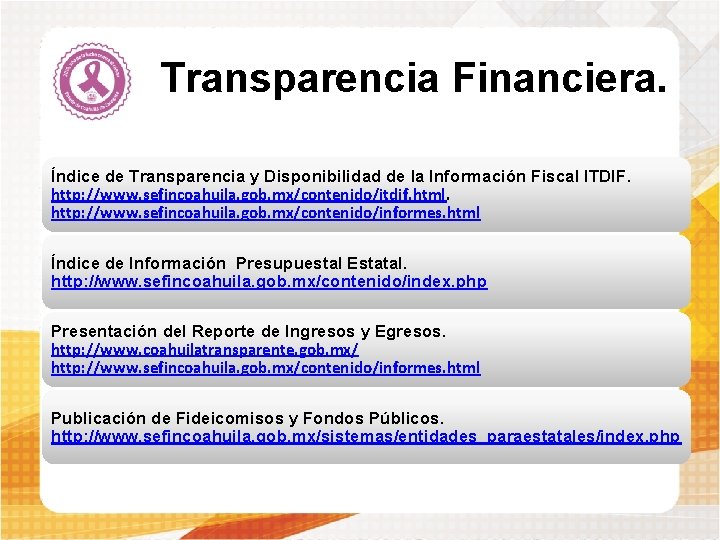 Transparencia Financiera. Índice de Transparencia y Disponibilidad de la Información Fiscal ITDIF. http: //www.