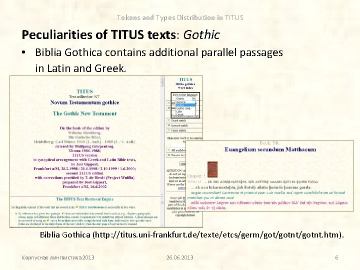 Tokens and Types Distribution in TITUS Peculiarities of TITUS texts: Gothic • Biblia Gothica