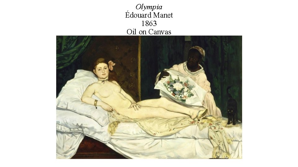 Olympia Édouard Manet 1863 Oil on Canvas 