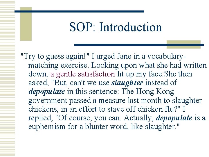 SOP: Introduction "Try to guess again!" I urged Jane in a vocabularymatching exercise. Looking