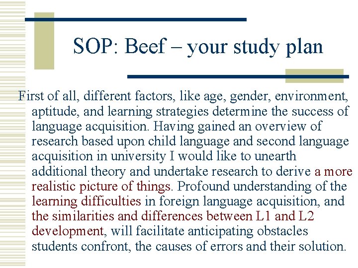 SOP: Beef – your study plan First of all, different factors, like age, gender,