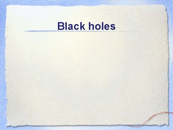 Black holes 