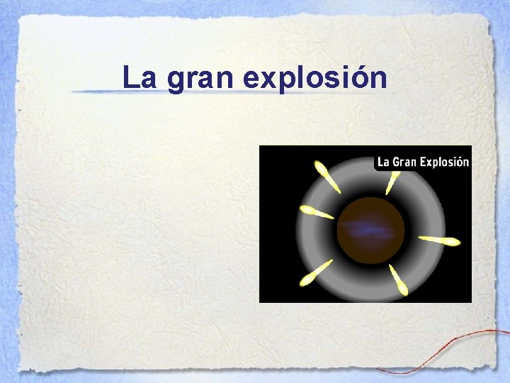 La gran explosión 