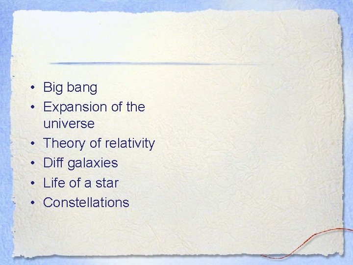  • Big bang • Expansion of the universe • Theory of relativity •