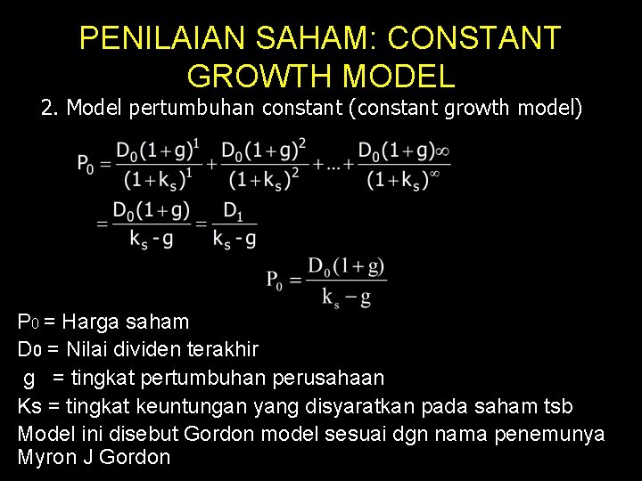 PENILAIAN SAHAM: CONSTANT GROWTH MODEL 2. Model pertumbuhan constant (constant growth model) P 0