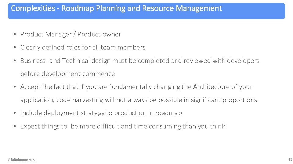 Complexities - Roadmap Planning and Resource Management • Product Manager / Product owner •