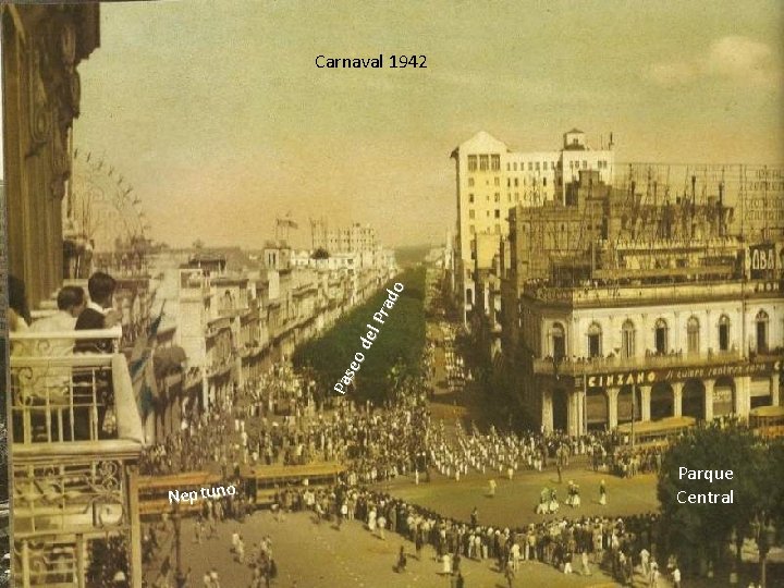 Pa s eo del Pra do Carnaval 1942 Neptuno Parque Central 